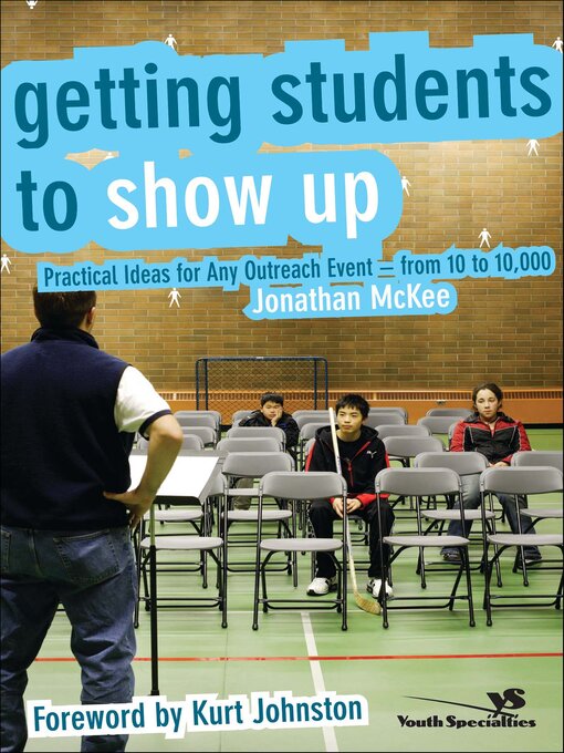 Title details for Getting Students to Show Up by Jonathan McKee - Available